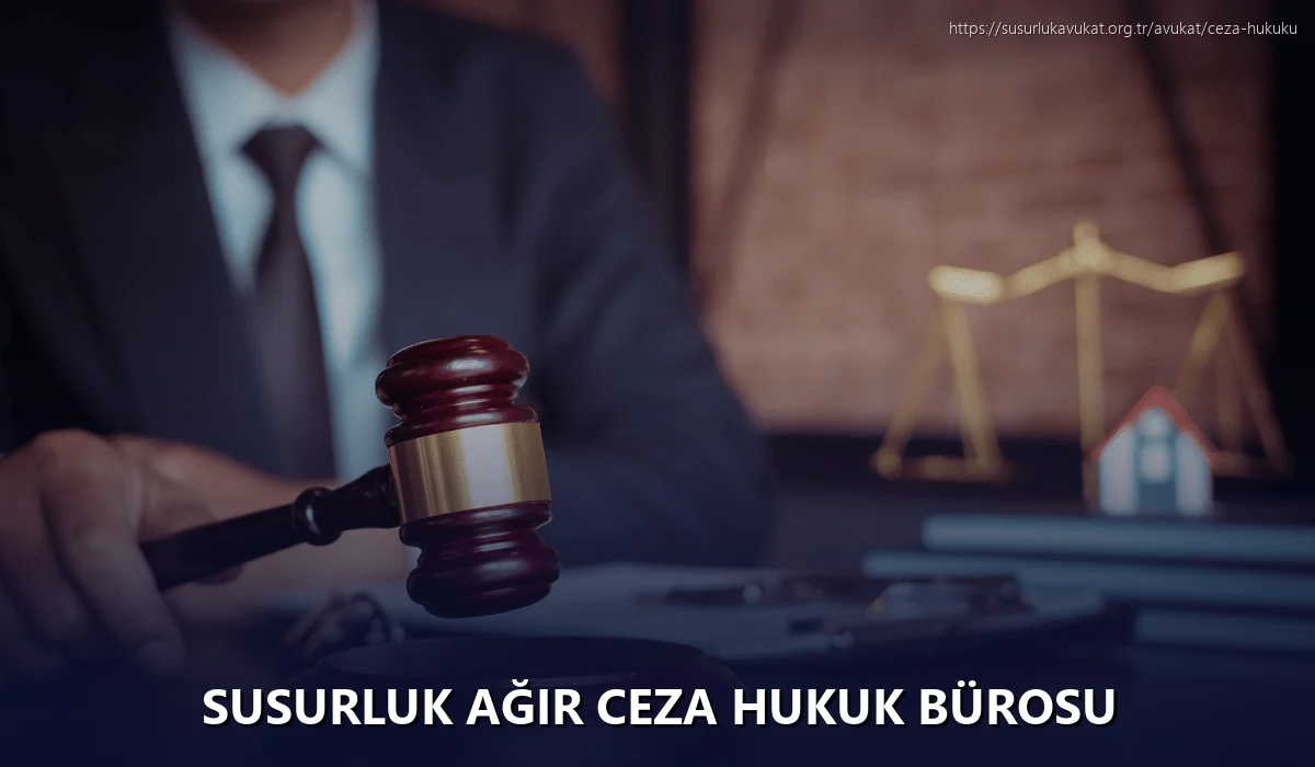 Susurluk Ağır Ceza Hukuk Bürosu