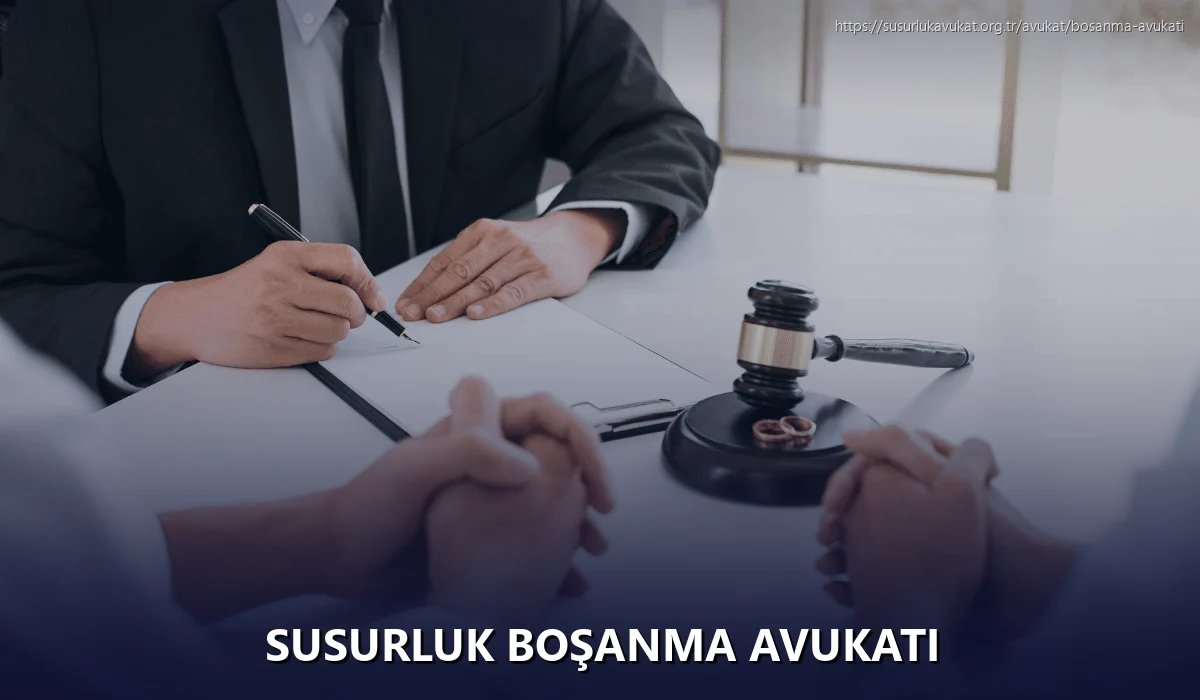 Susurluk Boşanma Avukatı